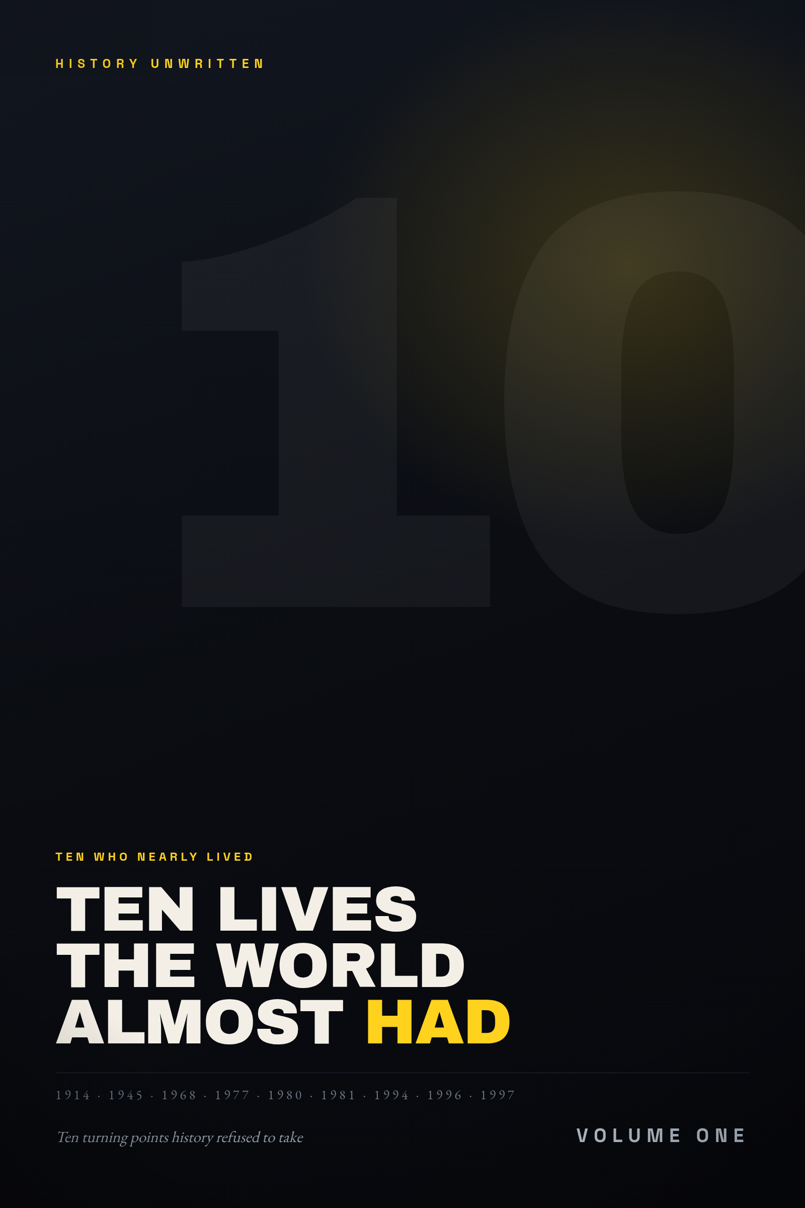 History Unwritten: Ten Lives the World Almost Had